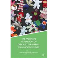 The Palgrave Handbook of Disabled Children’s Childhood Studies