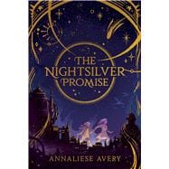 The Nightsilver Promise (Celestial Mechanism Cycle #1)