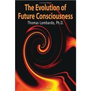 The Evolution of Future Consciousness