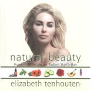 Natural Beauty Homemade Recipes for Radiant Skin & Hair