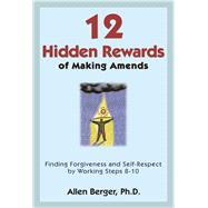 12 Hidden Rewards of Making Amends,9781616494469