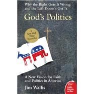 God's Politics : Why the Right Gets It Wrong and the Left Doesn't Get It