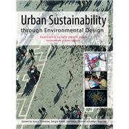 Urban Sustainability Through Environmental Design : Approaches to Time-People-Place Responsive Urban Spaces