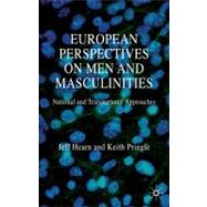 European Perspectives on Men and Masculinities National and Transnational Approaches