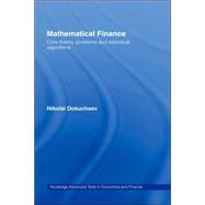 Mathematical Finance: Core Theory, Problems and Statistical Algorithms