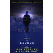 The Prodigal Project Book II: Exodus