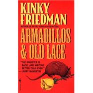 Armadillos and Old Lace A Novel