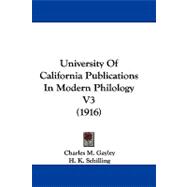 University of California Publications in Modern Philology V3