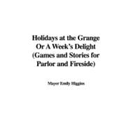 Holidays at the Grange or a Week's Delight