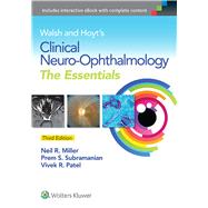 Walsh & Hoyt's Clinical Neuro-Ophthalmology: The Essentials