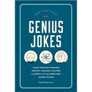 Genius Jokes Laugh Your Way Through History, Science, Culture & Learn a Little Something Along the Way