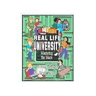 Real Life University : Mastering the Maze