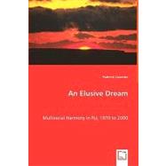 Elusive Dream : Multiracial Harmony in Fiji, 1970-2000