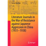 Literature Journals in the War of Resistance against Japanese Aggression in China (1931-1938)