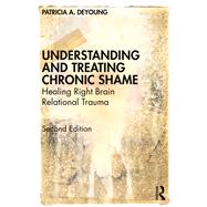Understanding and Treating Chronic Shame