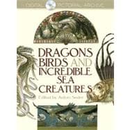 Dragons, Birds and Incredible Sea Creatures