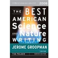 The Best American Science and Nature Writing 2008