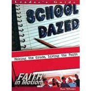 School Dazed : Making the Grade, Living the Faith