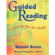 Guided Reading : A How-To for All Grades