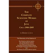 The Complete Scientific Works of Juve Circa 1988-2005