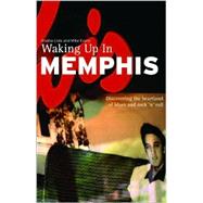 Waking Up in Memphis