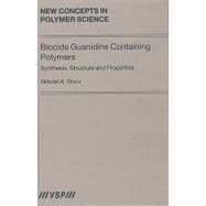 Biocide Guanidine Containing Polymers:: Synthesis, Structure and Properties