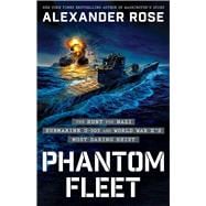 Phantom Fleet The Hunt for Nazi Submarine U-505 and World War II’s Most Daring Heist