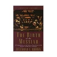 Birth of the Messiah : A Commentary on the Infancy Narratives in the Gospels of Matthew and Luke