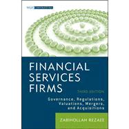 Financial Services Firms Governance, Regulations, Valuations, Mergers, and Acquisitions