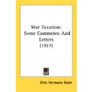 War Taxation : Some Comments and Letters (1917)