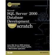 Microsoft SQL Server 2000 Database Development from Scratch