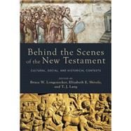 Behind the Scenes of the New Testament