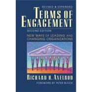 Terms of Engagement Changing the Way We Change Organizations