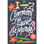 Comment j'ai (un peu) sauvé le monde