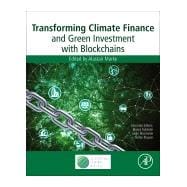 Transforming Climate Finance and Green Investment With Blockchains