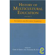 History of Multicultural Education Volume 5: Students and Student Leaning