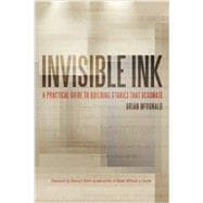 Invisible Ink: A Practical Guide to Building Stories That Resonate