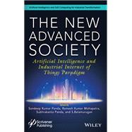 The New Advanced Society Artificial Intelligence and Industrial Internet of Things Paradigm