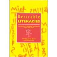 Desirable Literacies : Approaches to Language and Literacy in the Early Years