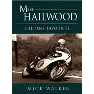 Mike Hailwood : The Fans' Favourite