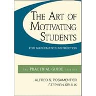 The Art of Motivating Students for Mathematics Instruction