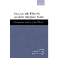 Bureaucratic Élites in Western European States A Comparative Analysis of Top Officials