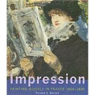 Impression : Painting Quickly in France, 1860-1890