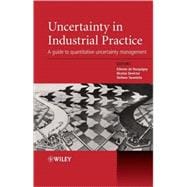 Uncertainty in Industrial Practice A Guide to Quantitative Uncertainty Management