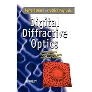 Digital Diffractive Optics An Introduction to Planar Diffractive Optics and Related Technology