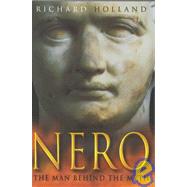 Nero: The Man Behind the Myth