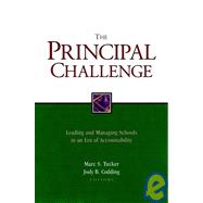 The Principal Challenge Leading and Managing Schools in an Era of Accountability