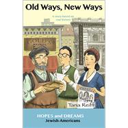 Old Ways New Ways Jewish-Americans: A Story Based on Real History