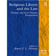 Religious Liberty and the Law: Theistic and Non-Theistic Perspectives