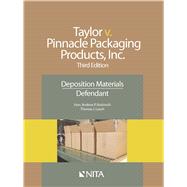 Taylor v. Pinnacle Packaging Products, Inc. Deposition Materials, Defendant